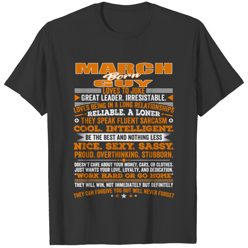 QUALITIES OF THE GUY BORN IN MARCH MARCH BIRTHDA T-shirt