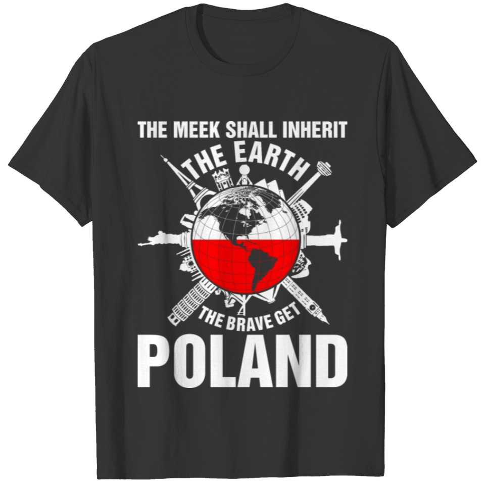 The Earth Brave Get Poland T-shirt
