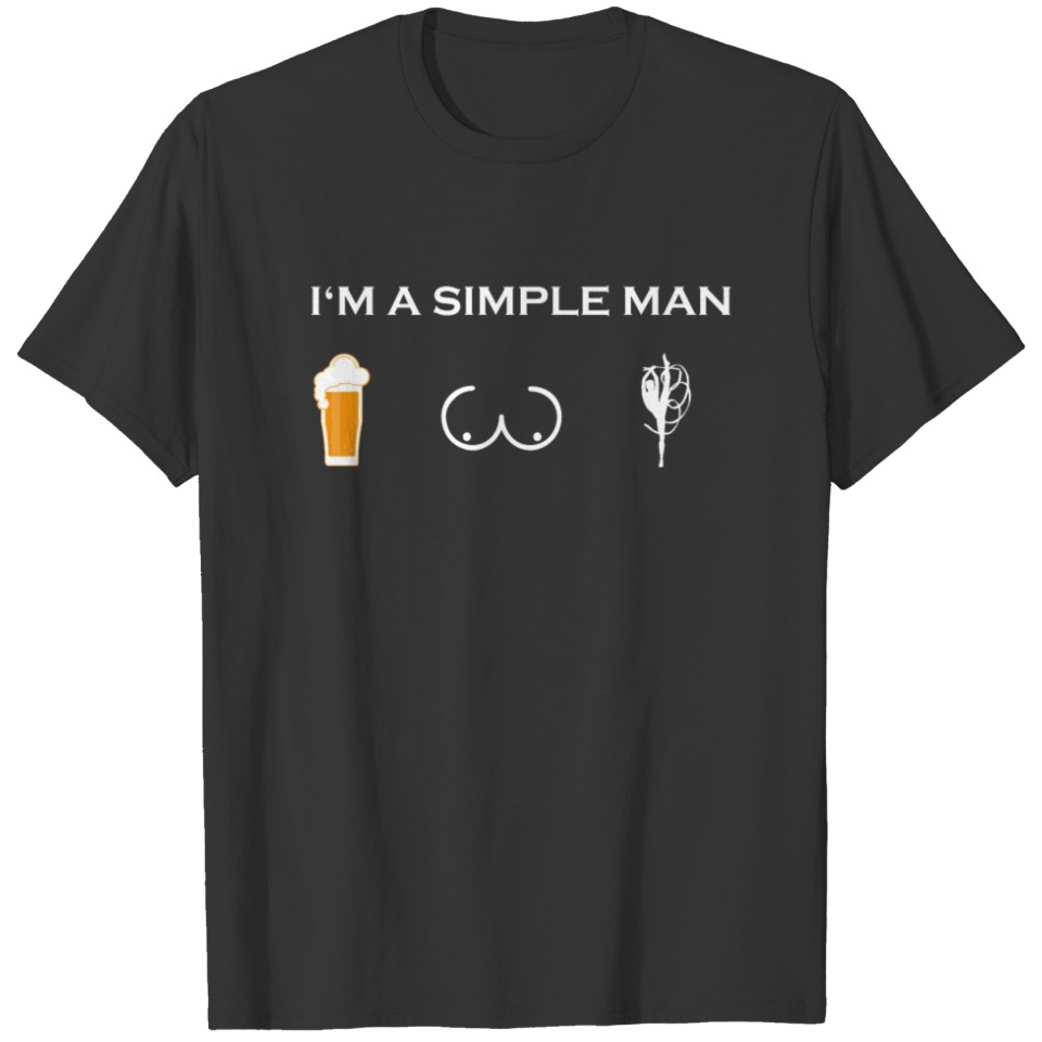 simple man like boobs bier beer titten tanzen schl T-shirt