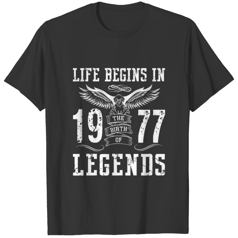life begins in 1977 birth legends birthday born in T-shirt