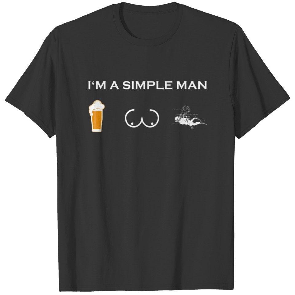 simple man like boobs bier beer titten tauchen sch T-shirt