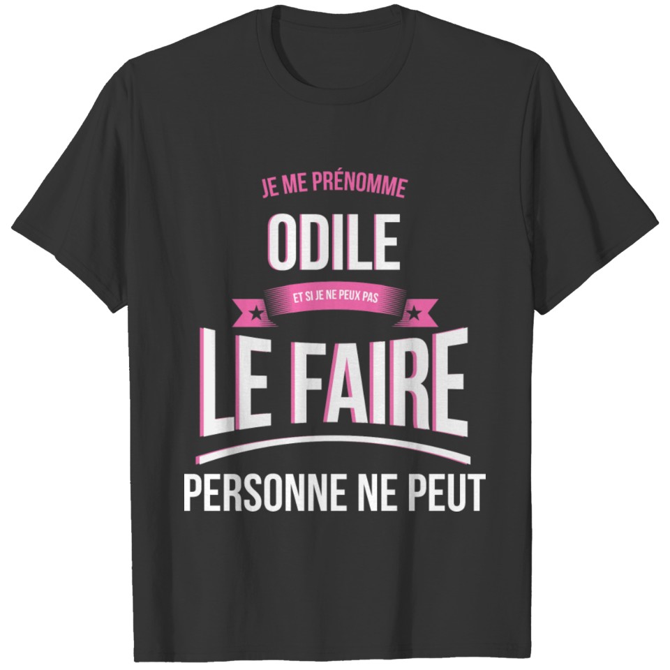 Odile nobody can gift T-shirt