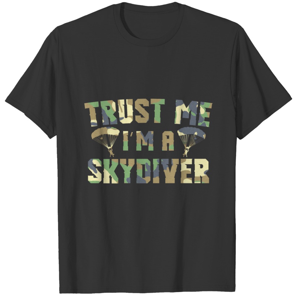 Trust me I´m a Skydiver T-shirt