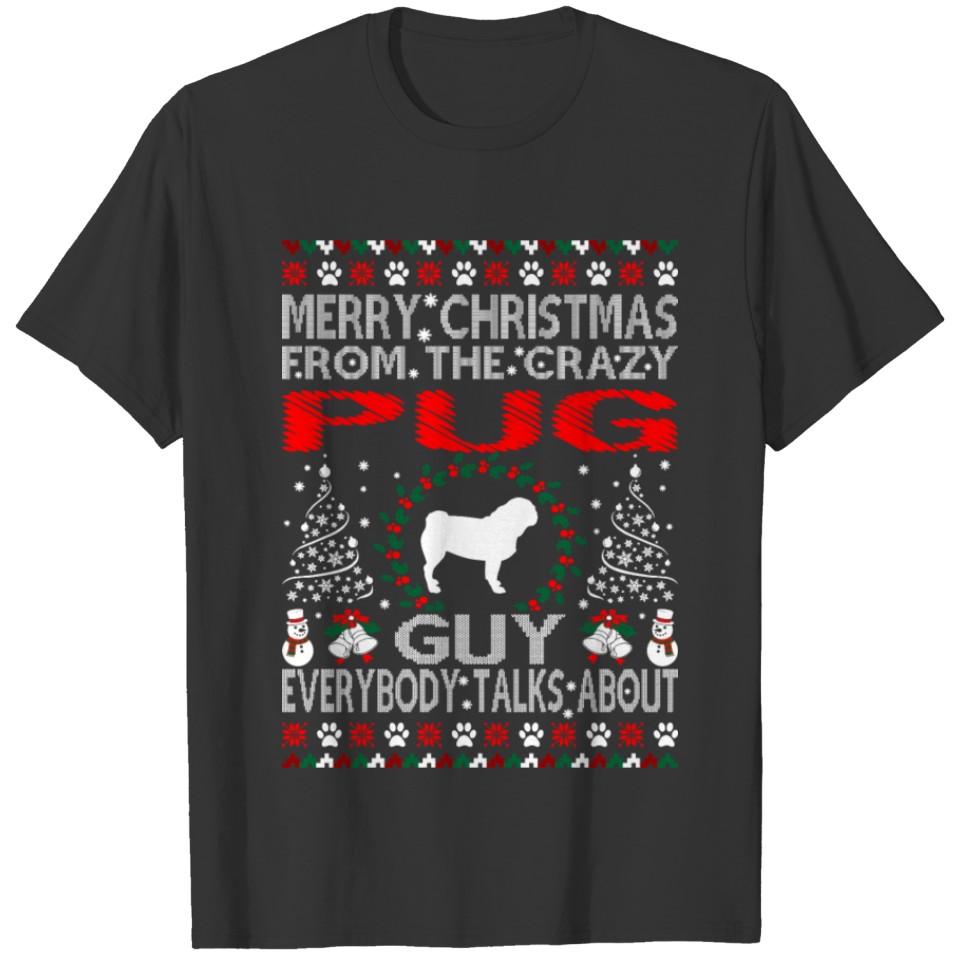 Merry Christmas From Pug Dog Guy Ugly Sweater Tee T-shirt
