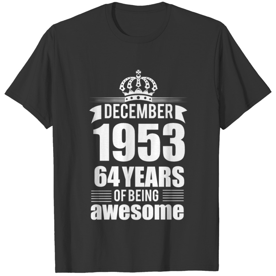 December 1953 64 years of being awesome T-shirt