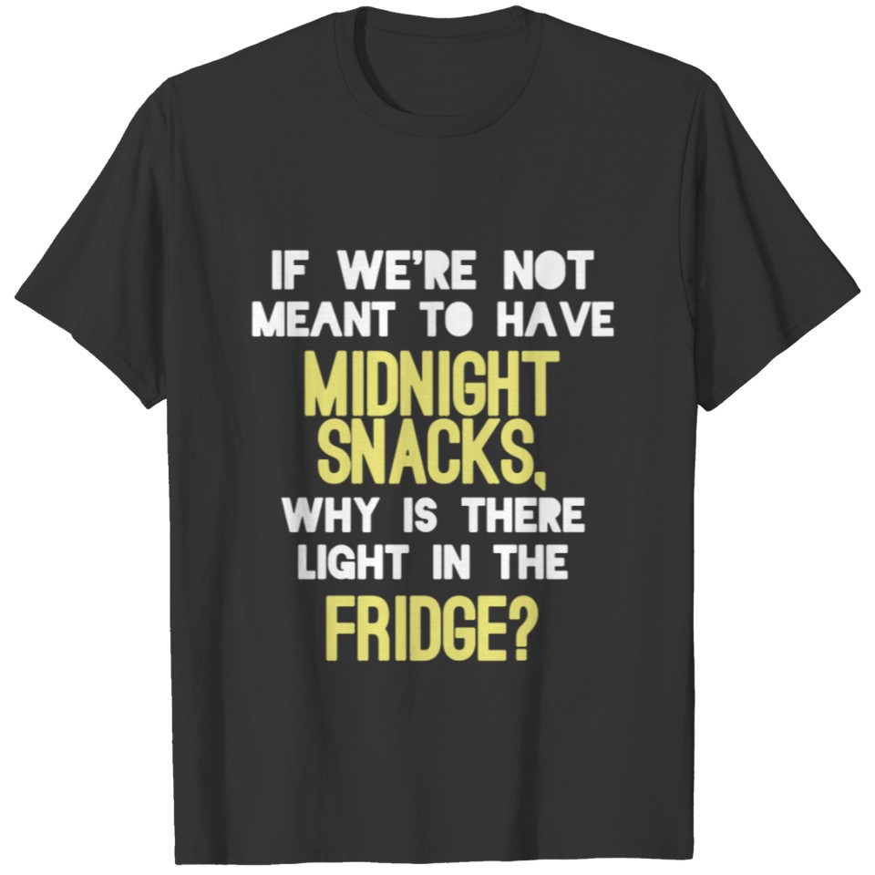 Midnight Snack Shirt T-shirt