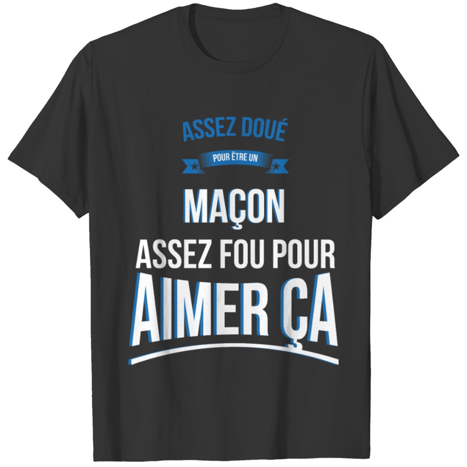 Gifted Mason Crazy Man Gift T-shirt