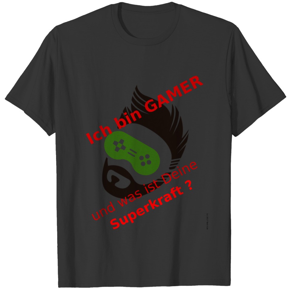 I am gamer - what´s your super power? T-shirt