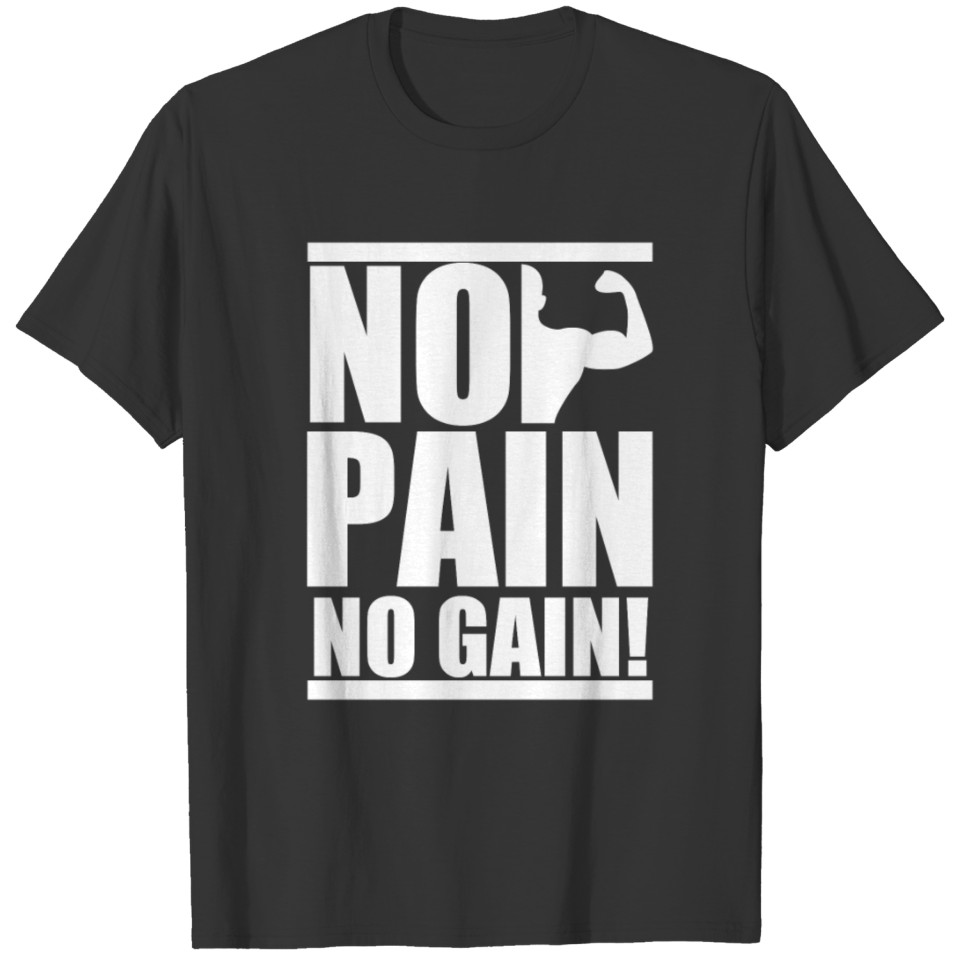 No Pain No Gain T-shirt