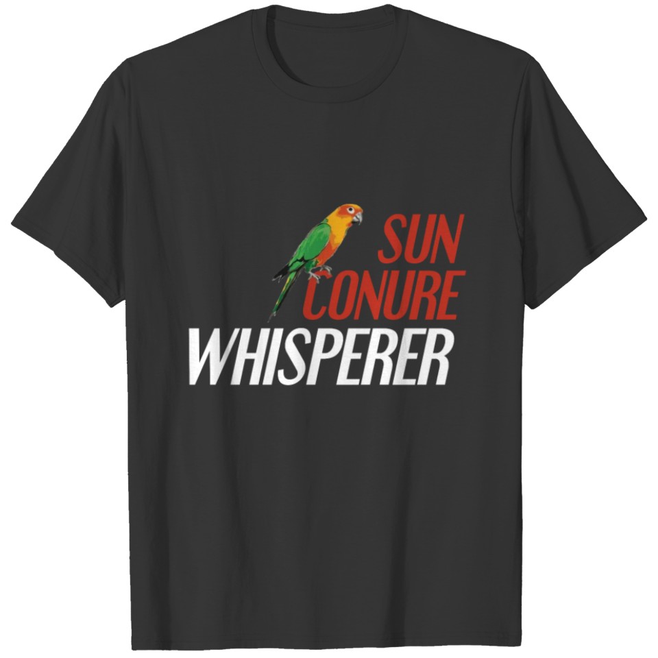 Sun Conures Sun Conure Whisperer T-shirt