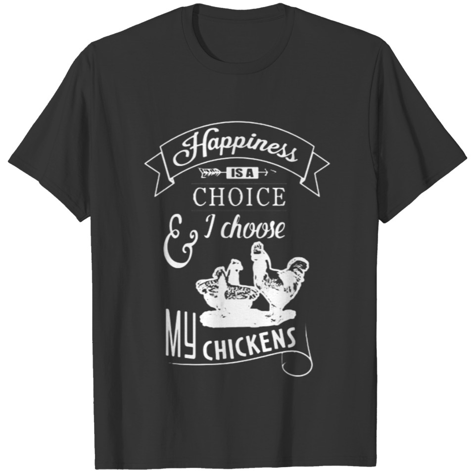 I Choose My Chickens T-shirt T-shirt
