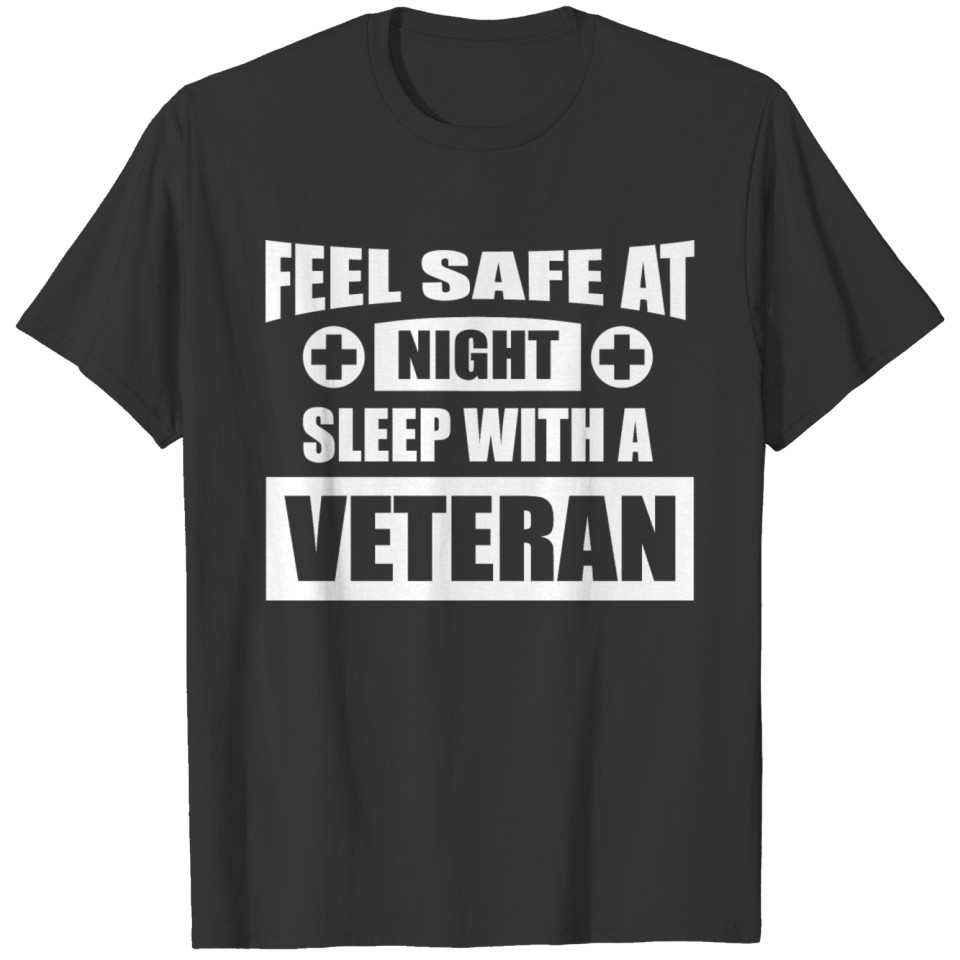 Feel Safe at Night Sleep with a Veteran T-shirt