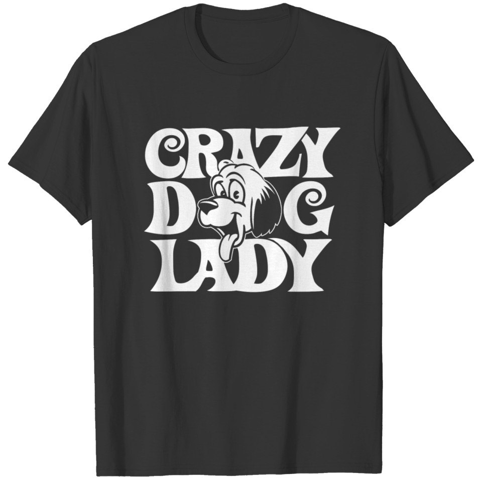 04 crazy dog lady copy T-shirt