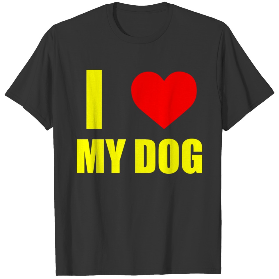 GIFT - I LOVE MY DOG YELLOW T-shirt