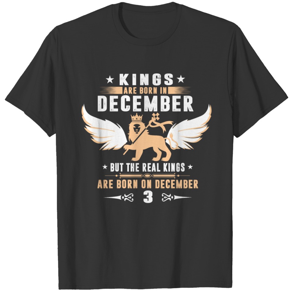 Real Kings Are Born On DECEMBER 3 T-shirt