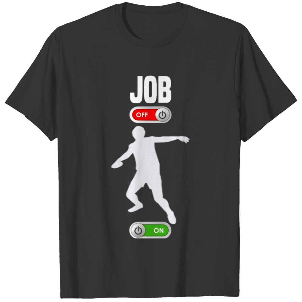 JOB OFF Discus throw sport ON gift T-shirt