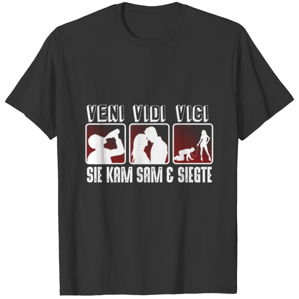 (Gift) Veni Vidi Vici Sie Kam Sam Siegte T-shirt