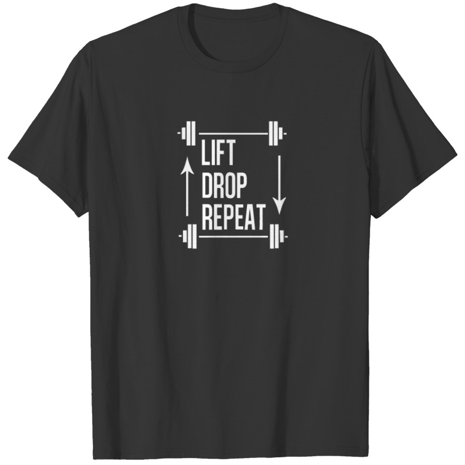 Lift Drop Repeat T-shirt
