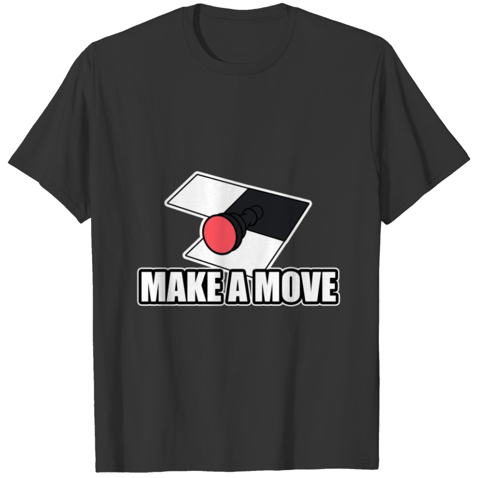 Make a move gift game black white fun hobby chess T-shirt