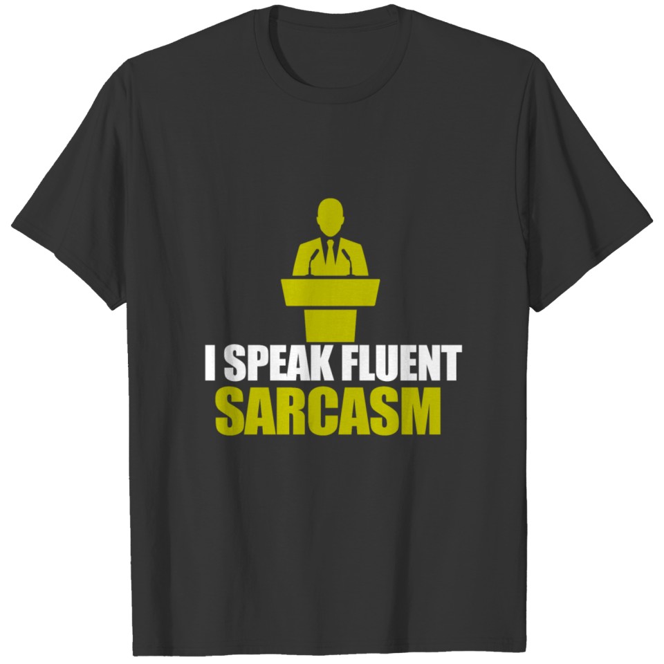 I Speak Sarcasm T-shirt
