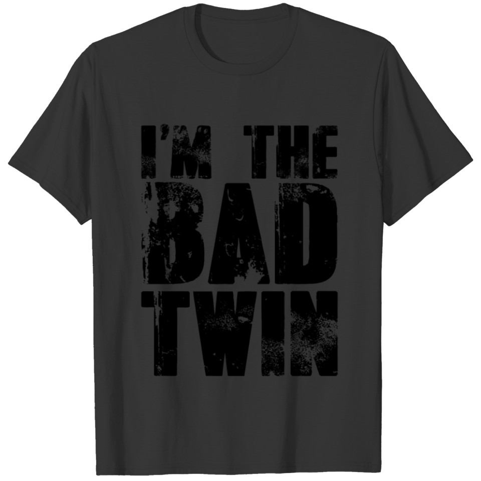 I'm The Bad Twin | Evil Twin Sister/Brother T-shirt