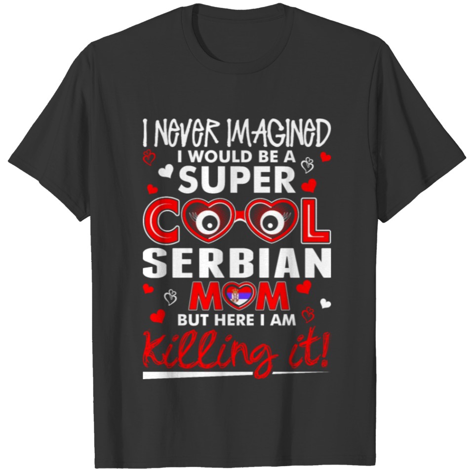 Super Cool Serbian Mom T-shirt