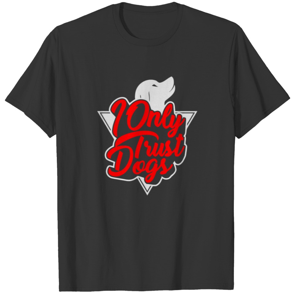 New Design I only trust dogs Best Seller T-shirt