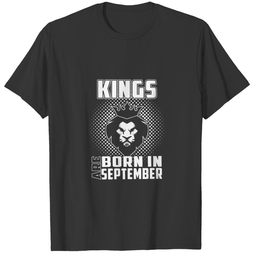 Kings are born in September Gift Idea T Shirt T-shirt