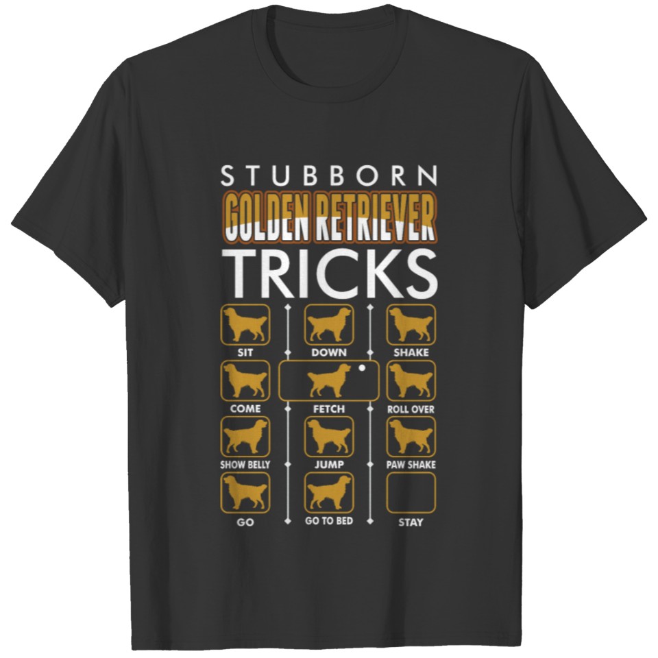 Stubborn Golden Retriever T-shirt