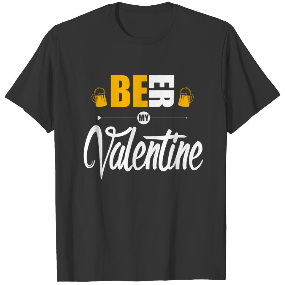 Valentine's Day Gift Valentine Beer T-shirt