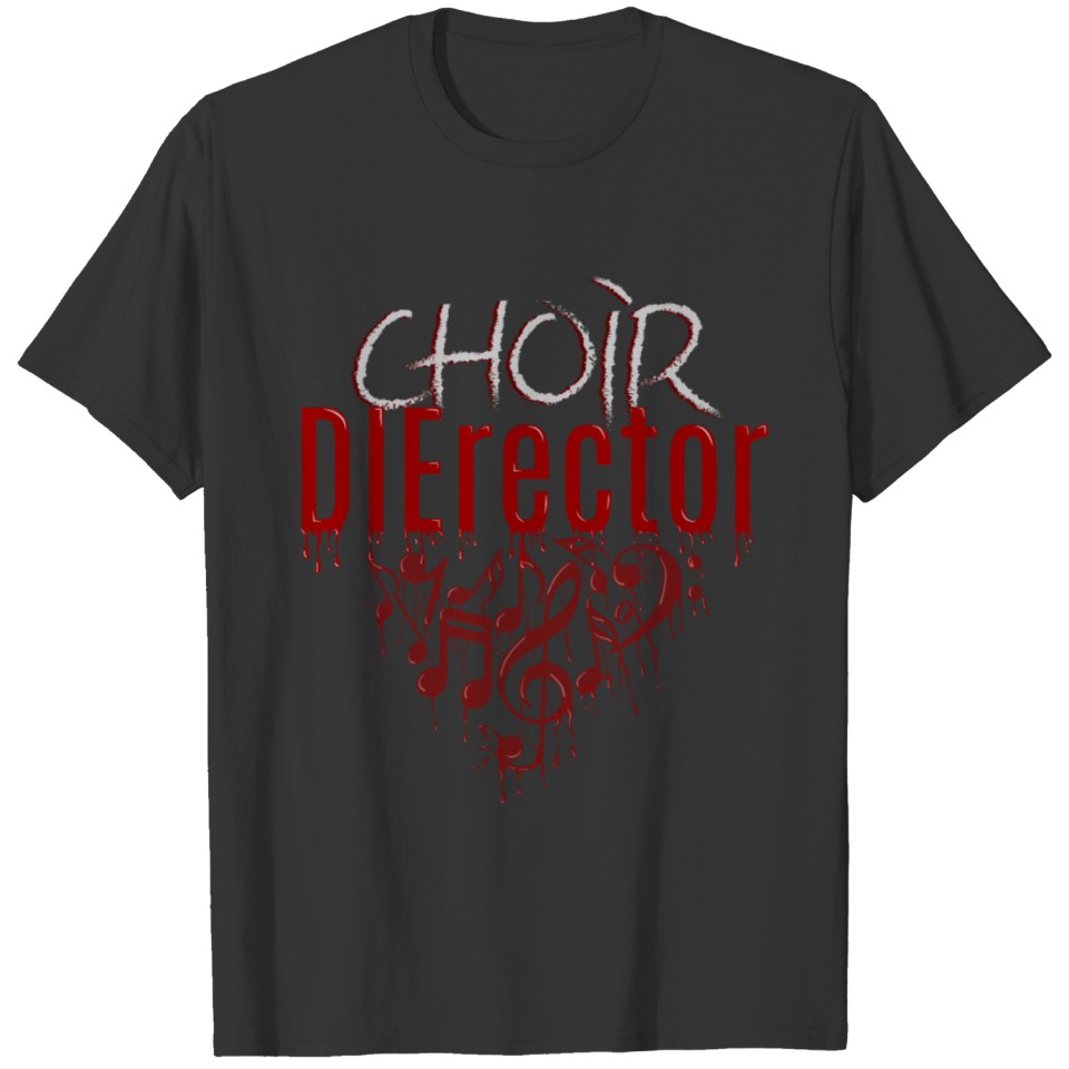 Choir Director T Music Shirt T-shirt