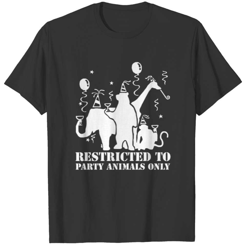 New Design Restricted to party animals only T-shirt