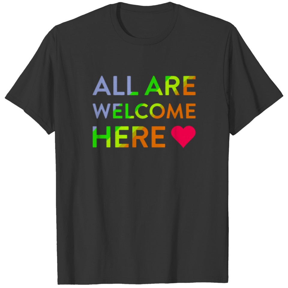 New Design All Are Welcome Here Best Seller T-shirt