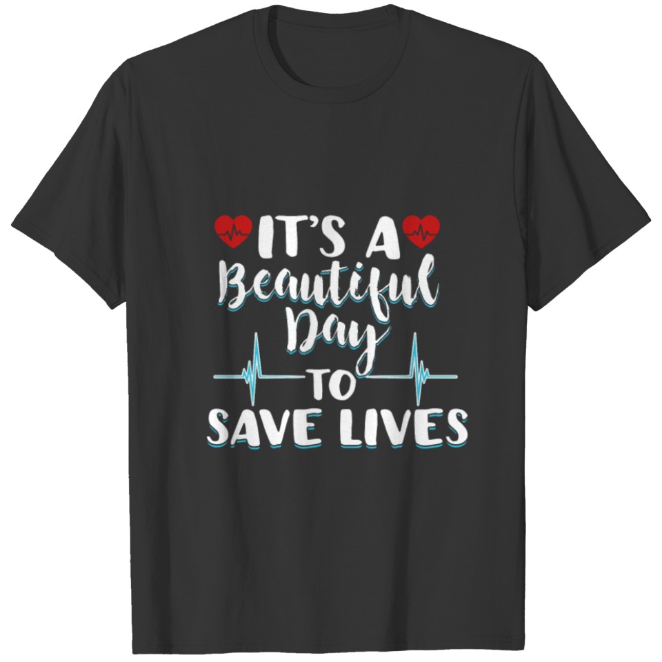 Save Lives - Gift - Shirt T-shirt