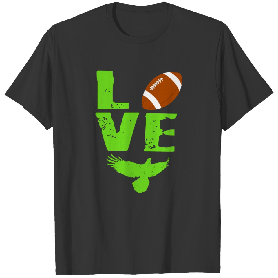 Love Eagles Football Gift Design T-shirt