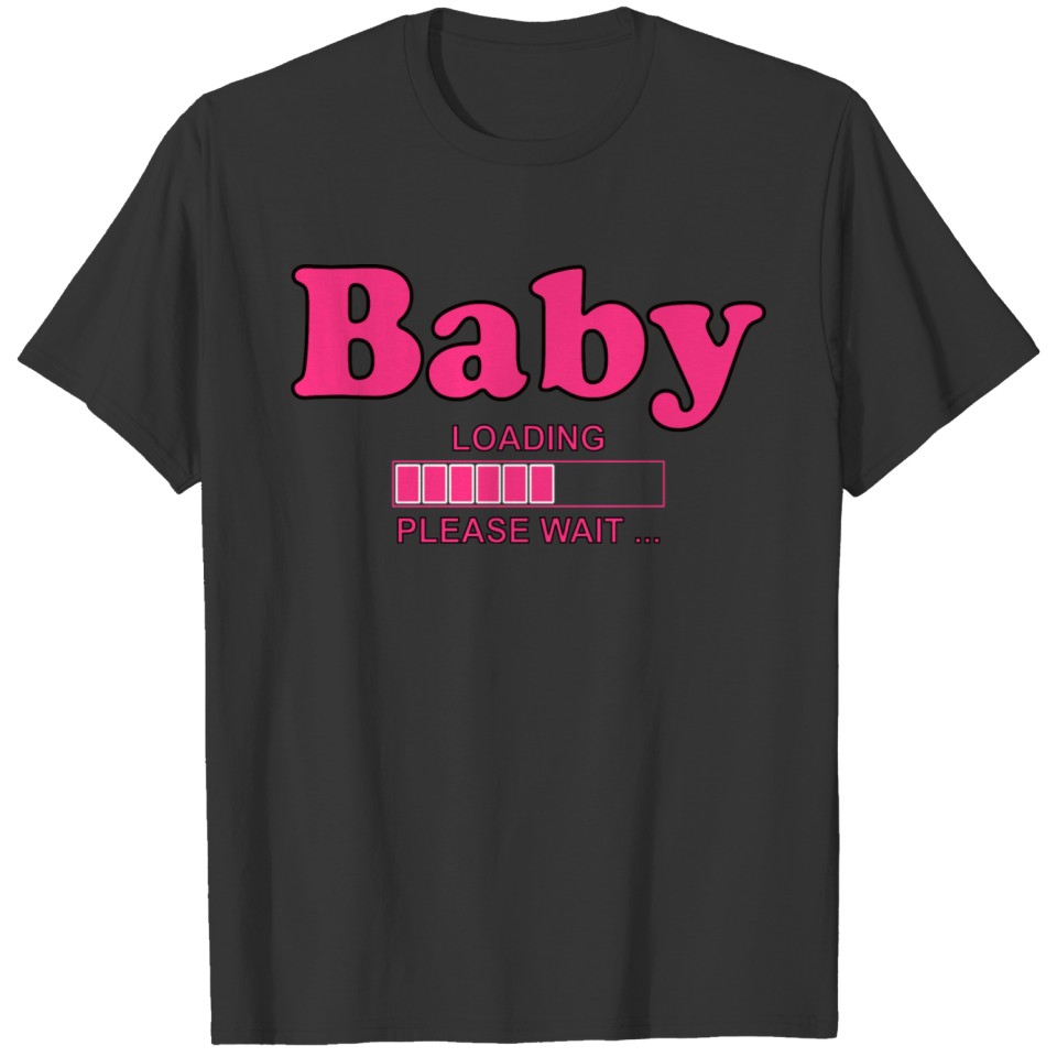 Baby Loading Please Wait Girl Pregnant Pregnancy T-shirt