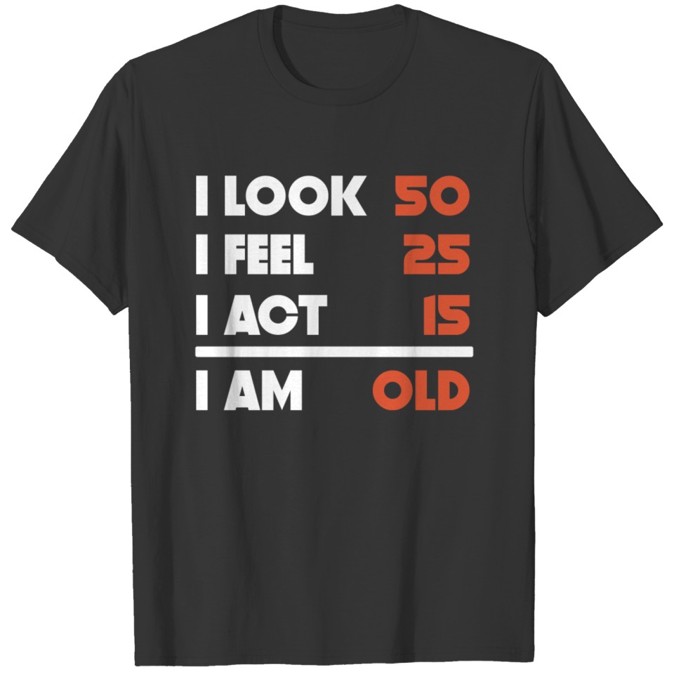 Look Feel Act Funny 90 Years Old 90th Birthday T-shirt