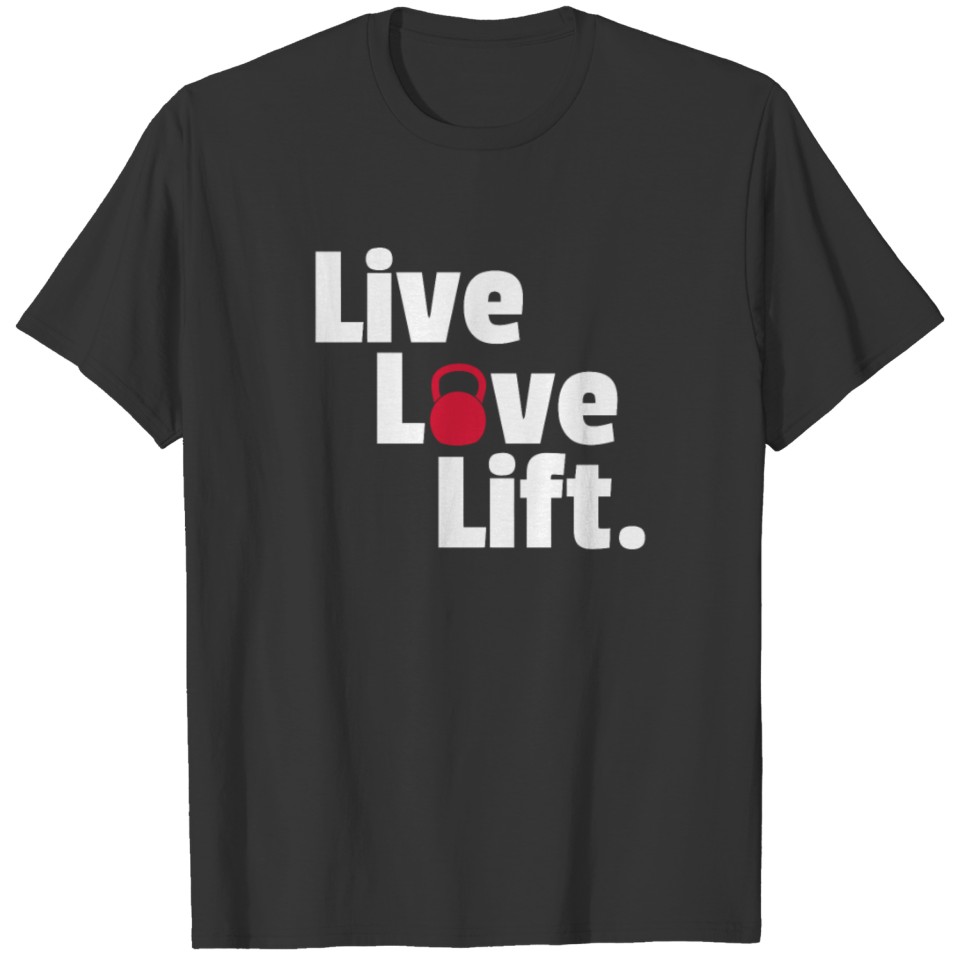 New Design Live Love Lift Best Seller T-shirt