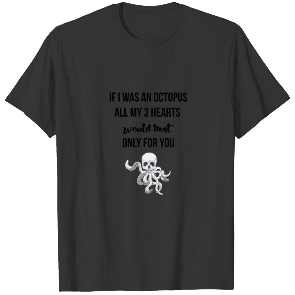 If I was an Octopus T-shirt