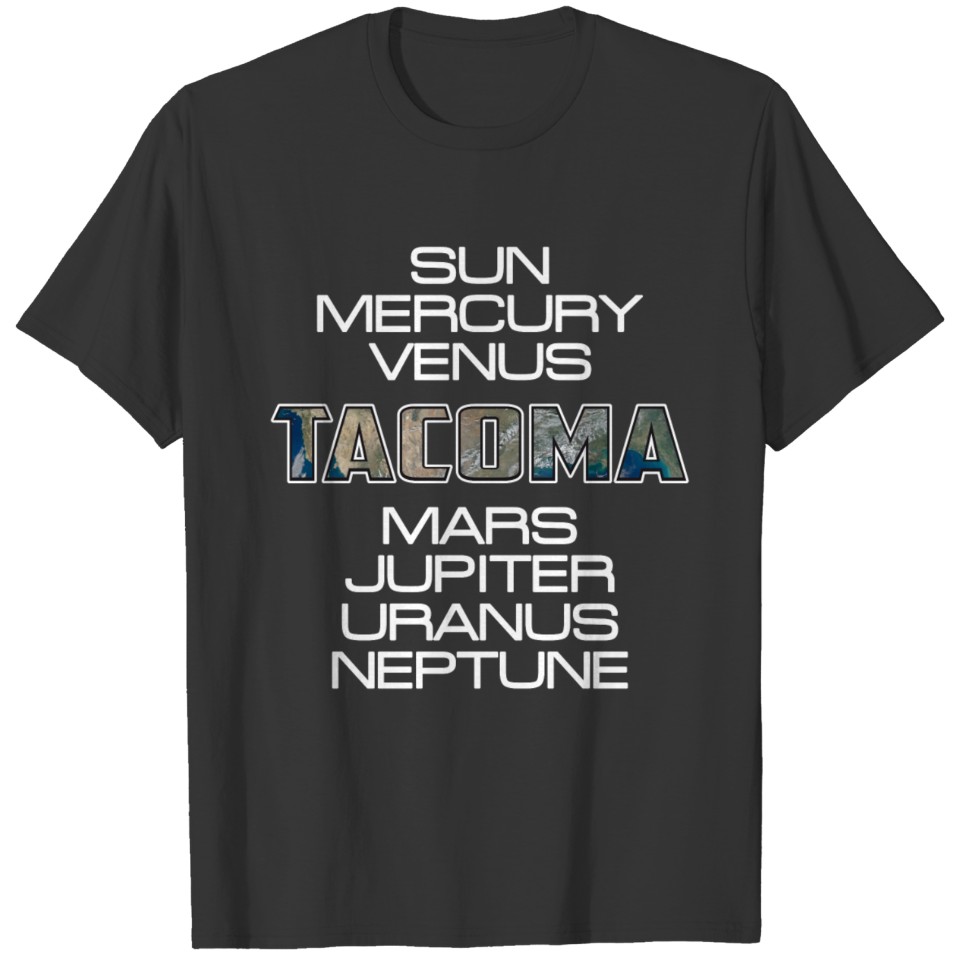 Solar System Planet Earth Tacoma Gift T Shirts