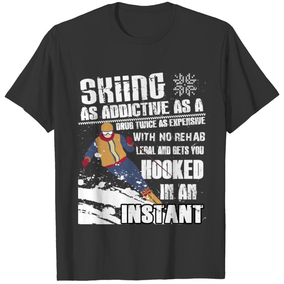 Skiing As Addictive As A Drug T Shirt T-shirt