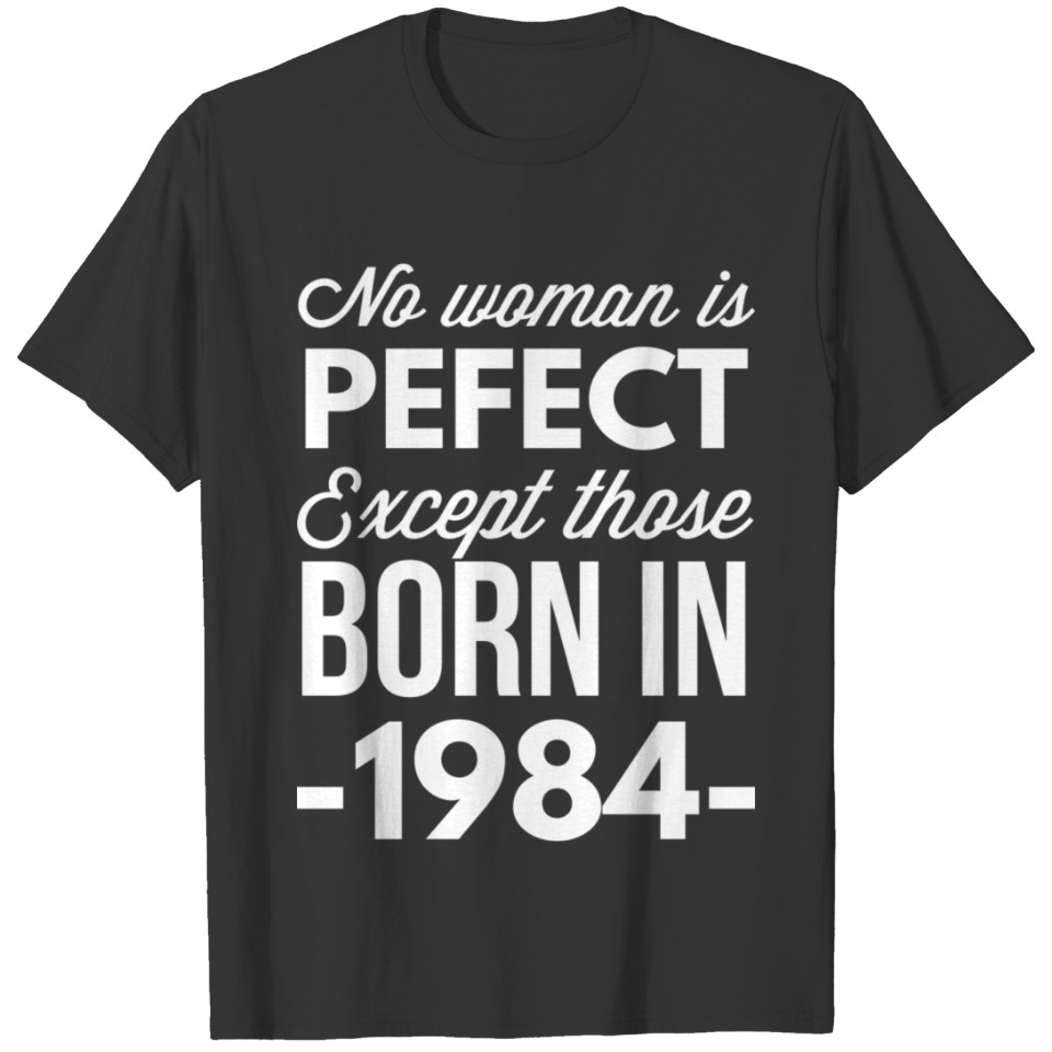 Born in 1984 T-shirt