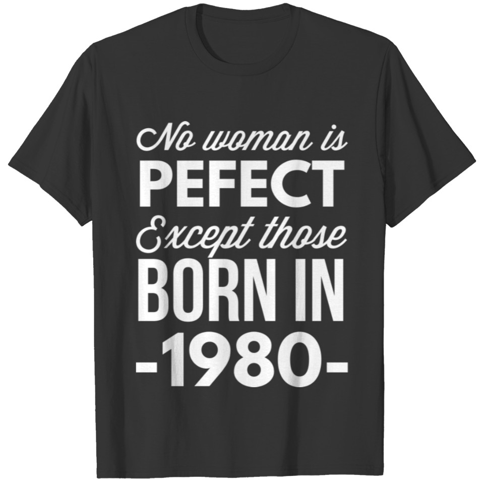 Born in 1980 T-shirt