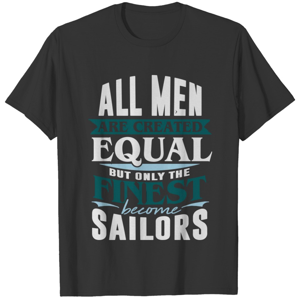 sailor men work job gift idea captain sea T Shirts