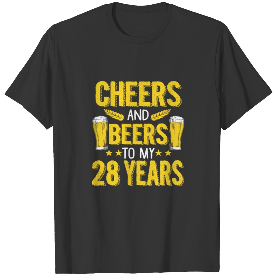 (Gift) Cheers and beers to my 28 years T-shirt
