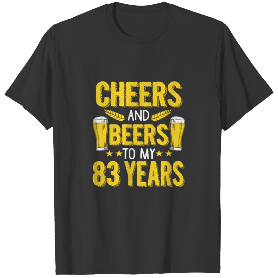 (Gift) Cheers and beers to my 83 years T-shirt