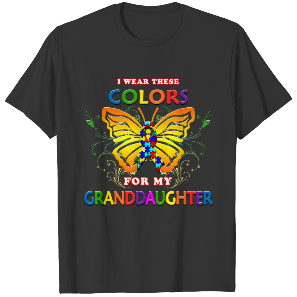 Autism Awareness I Wear These Colors Granddaughter T-shirt