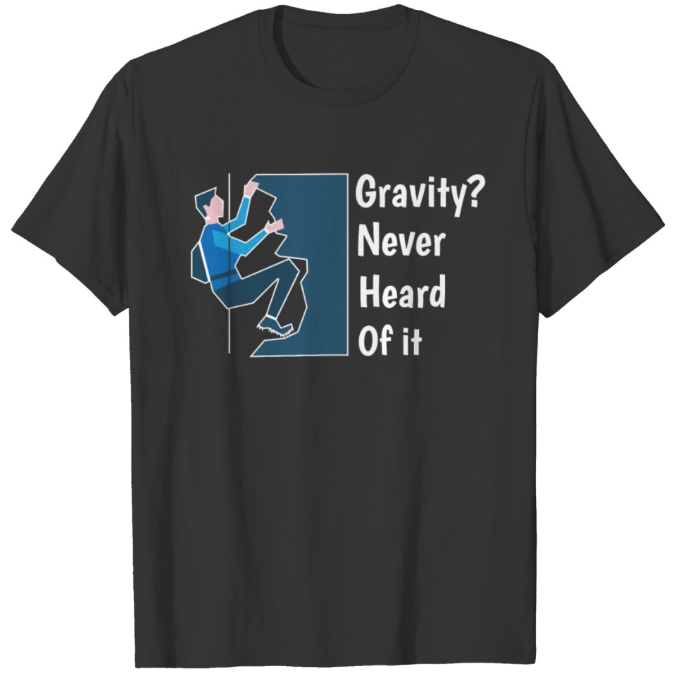 Gravity? T-shirt
