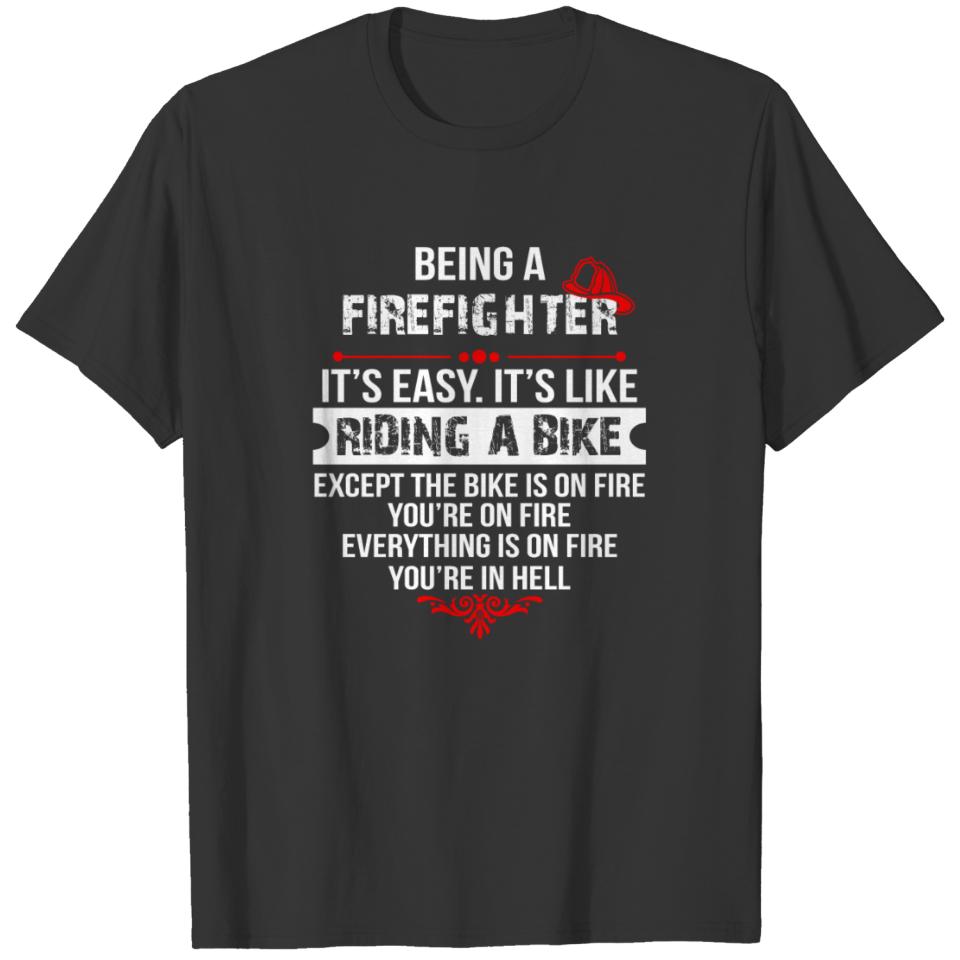 Firefighter is Easy Like Riding a Bike Gift T-shirt