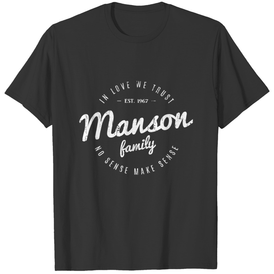 Manson Family - No Senses make sense T-shirt